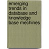 Emerging Trends In Database And Knowledge Base Mechines door Mahdi Abdelguerfi