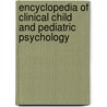 Encyclopedia of Clinical Child and Pediatric Psychology door Thomas H. Ollendick