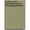 English G Bd. 5. Gymnasium Bayern. Schulaufgabentrainer door Onbekend
