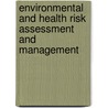 Environmental and Health Risk Assessment and Management door Paolo F. Ricci