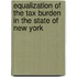 Equalization of the Tax Burden in the State of New York