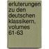 Erluterungen Zu Den Deutschen Klassikern, Volumes 61-63
