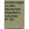 Erluterungen Zu Den Deutschen Klassikern, Volumes 61-63 door Heinrich Duntzer