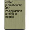 Erster Jahresbericht Der Zoologischen Station In Neapel door Stazione Zoologica Di Napoli