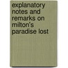 Explanatory Notes And Remarks On Milton's Paradise Lost door Jonathan Richardson