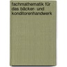 Fachmathematik für das Bäcker- und Konditorenhandwerk by Helmut Nuding