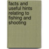 Facts And Useful Hints Relating To Fishing And Shooting door Irwin Edwin Bainbridge Cox