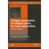 Fatigue Assessment of Welded Joints by Local Approaches door Dieter Radaj