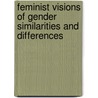 Feminist Visions of Gender Similarities and Differences door Meredith M. Kimball