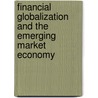Financial Globalization and the Emerging Market Economy door Dilip K. Das