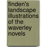Finden's Landscape Illustrations Of The Waverley Novels door Edward Francis Finden