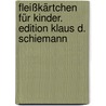 Fleißkärtchen für Kinder. Edition Klaus D. Schiemann by Unknown