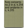 Flute Concerto No.2 in D, K.314 and Andante in C, K.315 door Onbekend