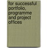 For Successful Portfolio, Programme And Project Offices by The Office of Government Commerce