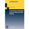 Forecasting and Hedging in the Foreign Exchange Markets by Christian Ullrich
