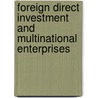 Foreign Direct Investment And Multinational Enterprises door Peter J. Buckley