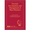 Forensic Investigation and Management of Mass Disasters door Onbekend