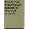 Foundational And Practical Aspects Of Resource Analysis by Unknown