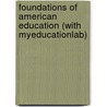 Foundations Of American Education (With Myeducationlab) by L. Dean Webb