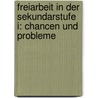 Freiarbeit in der Sekundarstufe I: Chancen und Probleme door Manuela Wolf