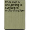 From Sites of Occupation to Symbols of Multiculturalism door Iveta Silova