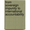From Sovereign Impunity To International Accountability door Ramesh Thakur