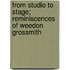 From Studio To Stage; Reminiscences Of Weedon Grossmith