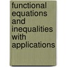 Functional Equations And Inequalities With Applications door Pl Kannappan