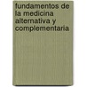 Fundamentos de La Medicina Alternativa y Complementaria door Marc S. Mocozzi