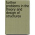 Further Problems In The Theory And Design Of Structures