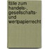 Fälle zum Handels-, Gesellschafts- und Wertpapierrecht