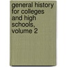 General History For Colleges And High Schools, Volume 2 door Philip Van Ness Myers
