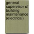 General Supervisor of Building Maintenance (Electrical)