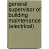 General Supervisor of Building Maintenance (Electrical) by Jack Rudman