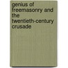 Genius Of Freemasonry And The Twentieth-Century Crusade door Jirah D. Buck