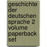 Geschichte Der Deutschen Sprache 2 Volume Paperback Set door Jacob Grimm