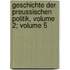 Geschichte Der Preussischen Politik, Volume 2; Volume 5