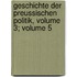 Geschichte Der Preussischen Politik, Volume 3; Volume 5