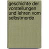 Geschichte Der Vorstellungen Und Lehren Vom Selbstmorde by Carl Friedrich Stäudlin
