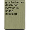 Geschichte der deutschen Literatur im hohen Mittelalter by Joachim Bumke