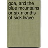 Goa, and the Blue Mountains or Six Months of Sick Leave door Sir Richard Francis Burton