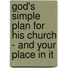 God's Simple Plan For His Church - And Your Place In It door Nate Krupp