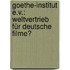 Goethe-Institut e.V.: Weltvertrieb für deutsche Filme?