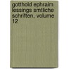 Gotthold Ephraim Lessings Smtliche Schriften, Volume 12 by Titus Maccius Plautus