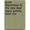 Great Depression & the New Deal Repro Activity Book (He door Carole Marsh