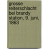 Grosse Reiterschlacht Bei Brandy Station, 9. Juni, 1863 door Justus Scheibert
