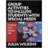 Group Activities To Include Students With Special Needs door Julia Wilkins