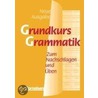 Grundkurs Grammatik. Neue Ausgabe. Neue Rechtschreibung door Gudrun Wietusch