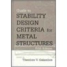 Guide To Stability Design Criteria For Metal Structures door T.V. Galambos