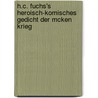H.C. Fuchs's Heroisch-Komisches Gedicht Der McKen Krieg by Teofilo Folengo